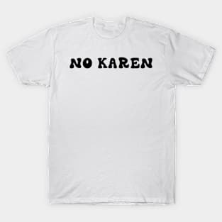 No Karen T-Shirt